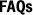 FAQs